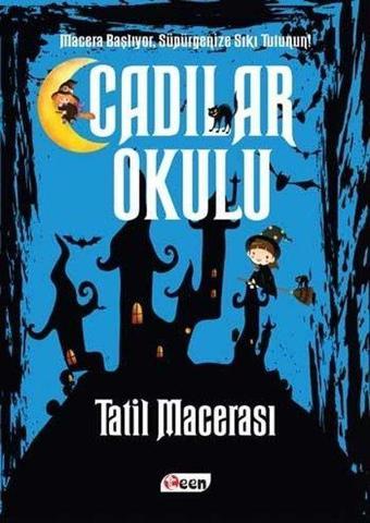 Cadılar Okulu - Tatil Macerası - Elif Sezginci - Teen