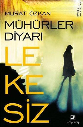 Mühürler Diyarı Lekesiz - Murat Özkan - Terapi Kitap