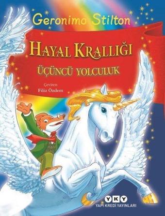 Hayal Krallığı-Üçüncü Yolculuk - Geronimo Stilton - Yapı Kredi Yayınları