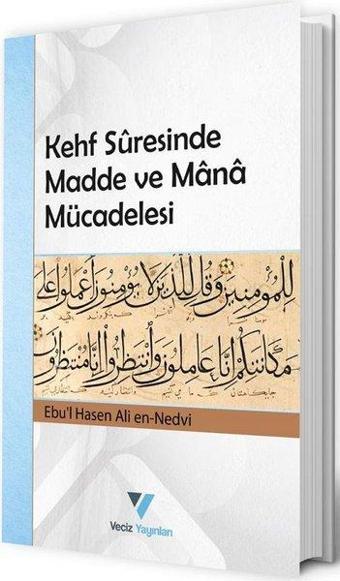 Kehf Suresinde Madde ve Mana Mücadelesi - Ebu'l Hasan Ali El-Hasani En-Nedvi - Veciz Yayınları