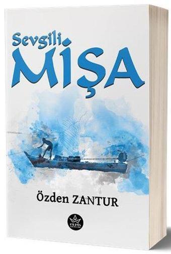 Sevgili Mişa - Özden Zantur - Elpis-Özel Ürünler