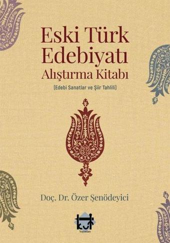 Eski Türk Edebiyatı - Özer Şenödeyici - Kut Yayınları