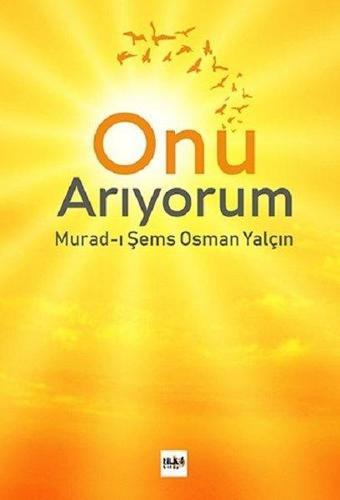 Onu Arıyorum - Osman Yalçın - Tilki Kitap