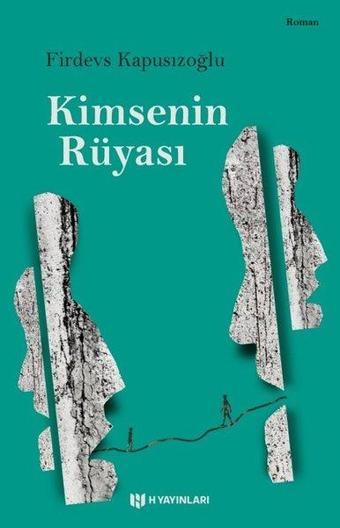 Kimsenin Rüyası - Firdevs Kapusızoğlu - H Yayınları