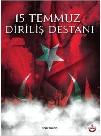 15 Temmuz Diriliş Destanı - Hüseyin Okur - Semerkand Yayınları