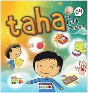 Taha ve İyilik Düşleri-4 - Sümeyra T. Demir - Semerkand Çocuk