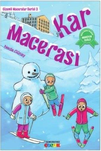 Kar Macerası-Gizemli Maceralar Serisi 3 - Necla Günay - Semerkand Çocuk