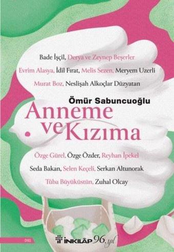 Anneme ve Kızıma - İnkılap Kitabevi Yayınevi