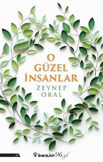 O Güzel İnsanlar - Zeynep Oral - İnkılap Kitabevi Yayınevi