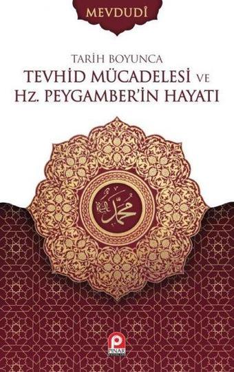 Tarih Boyunca Tevhid Mücadelesi ve Hz.Peygamber'in Hayatı Seti-2 Cilt Takım - Mevdudi  - Pınar Yayıncılık