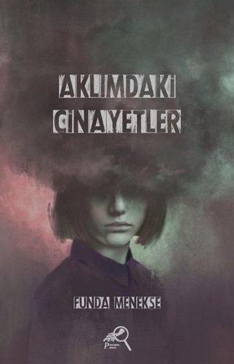 Aklımdaki Cinayetler - Funda Menekşe - Paradigma Akademi Yayınları