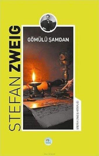 Gömülü Şamdan-Stefan Zweig Kitaplığı - Stefan Zweig - Mavi Çatı Yayınları