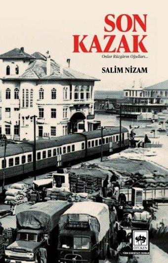 Son Kazak - Onlar Rüzgarın Oğulları - Salim Nizam - Ötüken Neşriyat