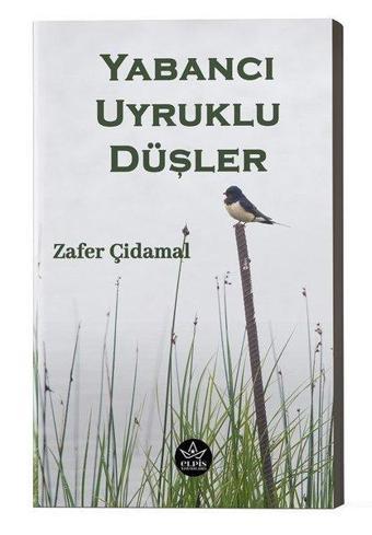 Yabancı Uyruklu Düşler - Zafer Çidamal - Elpis-Özel Ürünler