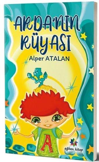 Arda'nın Rüyası - Alper Atalan - Eğiten Kitap