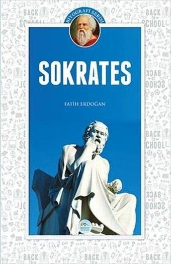 Sokrates-Biyografi Serisi - Fatih Erdoğan - Mavi Çatı Yayınları