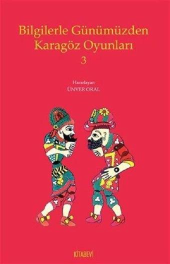 Bilgilerle Günümüzden Karagöz Oyunları 3 - Kolektif  - Kitabevi Yayınları