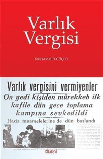 Varlık Vergisi - Muhammet Güçlü - Kitabevi Yayınları