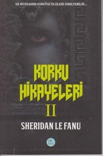 Korku Hikayeleri 2 - Sheridan Le Fanu - Mavi Çatı Yayınları