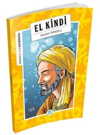 El Kindi-İnsanlık İçin Matematik - Melisa Türkoğlu - Mavi Çatı Yayınları