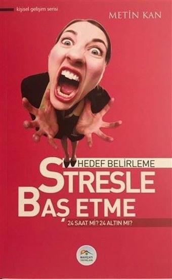 Hedef Belirleme Stresle Baş Etme - Metin Kan - Mavi Çatı Yayınları