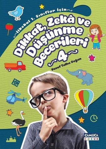 Dikkat Zeka ve Düşünme Becerileri 4 - Yusuf Talha Doğan - Çamlıca Çocuk Yayınları