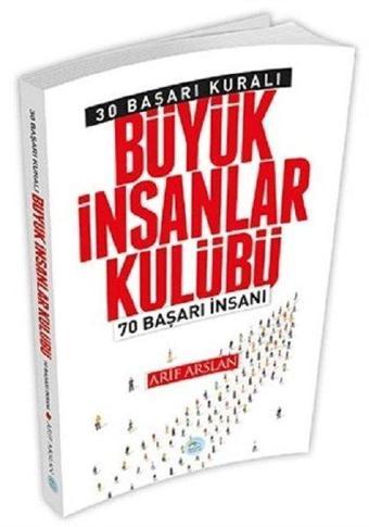 Büyük İnsanlar Kulübü - Arif Arslan - Mavi Çatı Yayınları