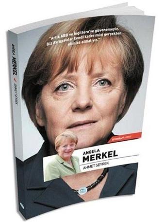 Angela Merkel - Ahmet Seyrek - Mavi Çatı Yayınları