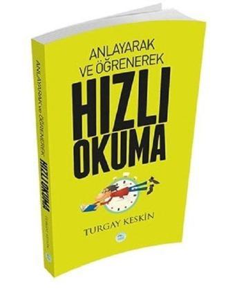 Anlayarak ve Öğrenerek Hızlı Okuma - Turgay Keskin - Mavi Çatı Yayınları