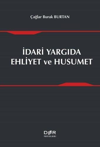 İdari Yargıda Ehliyet ve Husumet - Çağlar Burak Burtan - Der Yayınları