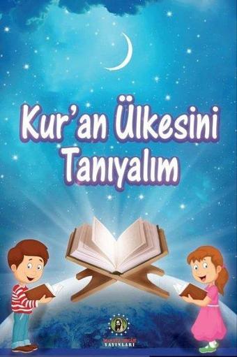 Kur'an Ülkesini Tanıyalım - Aysun Karabağ - İmam Rıza Dergahı Yayınları