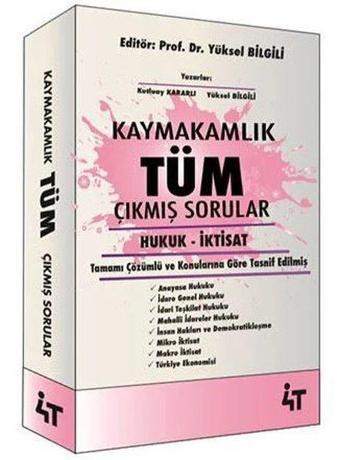 Kaymakamlık Tüm Çıkmış Sorular - Kolektif  - 4T  Yayınları