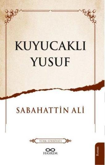 Kuyucaklı Yusuf - Sabahattin Ali - Hasrem