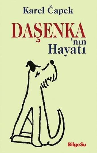 Daşenka'nın Hayatı - Karel Capek - Bilgesu Yayıncılık