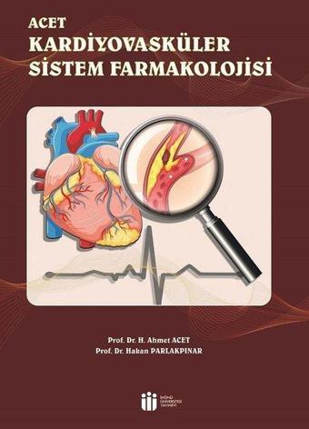 Acet Kardiyovasküler Sistem Farmakolojisi - İnönü Üniversitesi Yayınevi