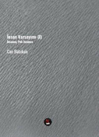 İnsan Varsayımı-1 - Can Batukan - Sub Yayınları