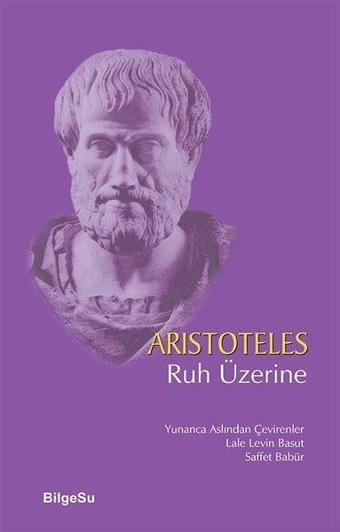 Ruh Üzerine - Aristoteles  - Bilgesu Yayıncılık