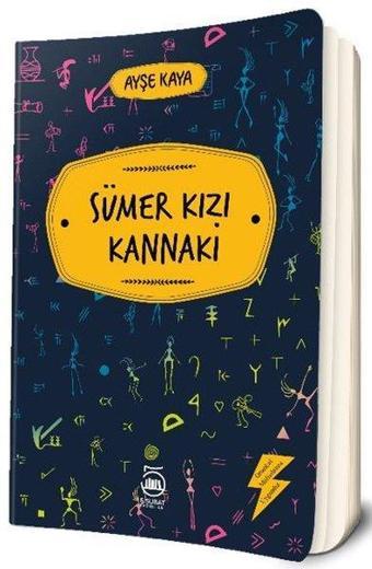 Sümer Kızı Kannaki - Ayşe Kaya - 5 Şubat Yayınları