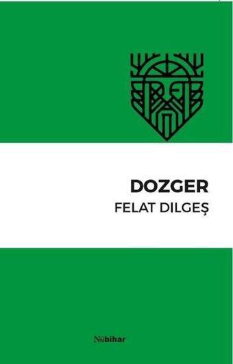 Dozger - Felat Dilgeş - Nubihar Yayınları