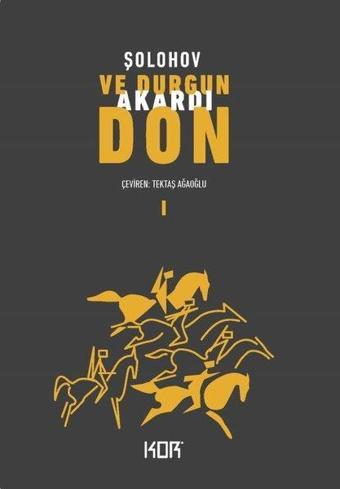 Ve Durgun Akardı Don-1 - Mihail Şolohov - Kor Kitap