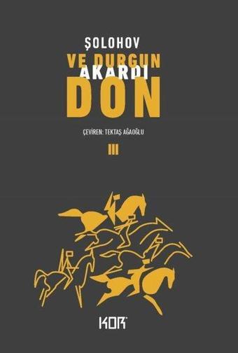 Ve Durgun Akardı Don-3 - Mihail Şolohov - Kor Kitap