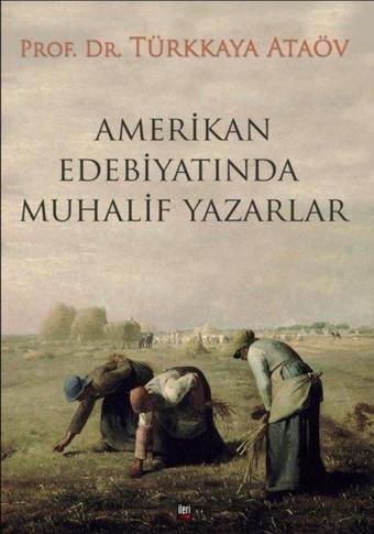 Amerikan Edebiyatında Muhalif Yazarlar - Türkkaya Ataöv - İleri Yayınları