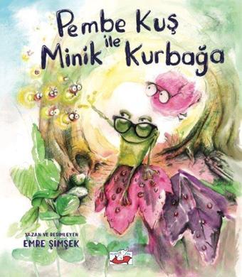 Pembe Kuş ile Minik Kurbağa - Emre Şimşek - Uçan Fil