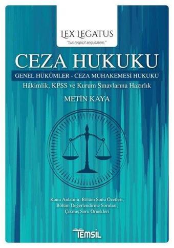 Ceza Hukuku-Genel Hükümler-Ceza Muhakemesi Hukuku-Hakimlik KPSS ve Kurum Sınavlarına Hazırlık - Metin Kaya - Temsil Kitap