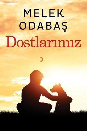 Dostlarımız - Melek Odabaş - Cinius Yayınevi