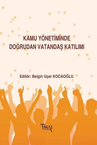 Kamu Yönetiminde Doğrudan Vatandaş Katılımı - Kolektif  - İmaj Yayıncılık