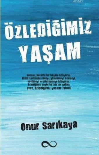 Özlediğimiz Yaşam - Onur Sarıkaya - Bengisu Yayınları