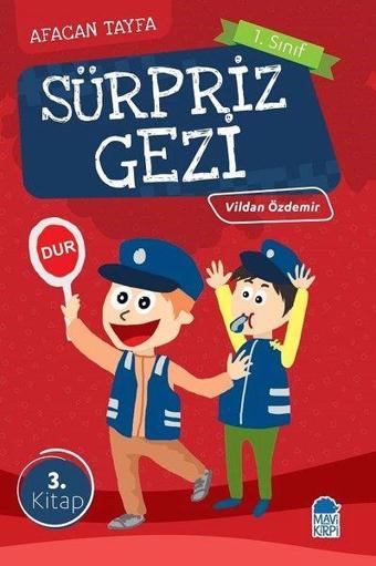 Sürpriz Gezi-Afacan Tayfa 1. Sınıf Okuma Kitabı - Vildan Özdemir - Mavi Kirpi