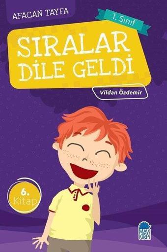 Sıralar Dile Geldi-Afacan Tayfa 1. Sınıf Okuma Kitabı - Vildan Özdemir - Mavi Kirpi