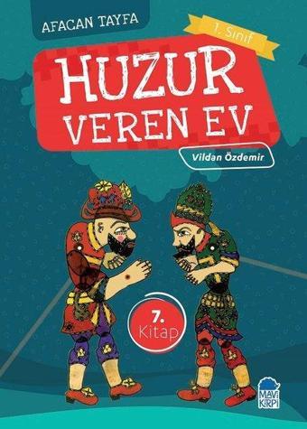 Huzur Veren Ev-Afacan Tayfa 1. Sınıf Okuma Kitabı - Vildan Özdemir - Mavi Kirpi